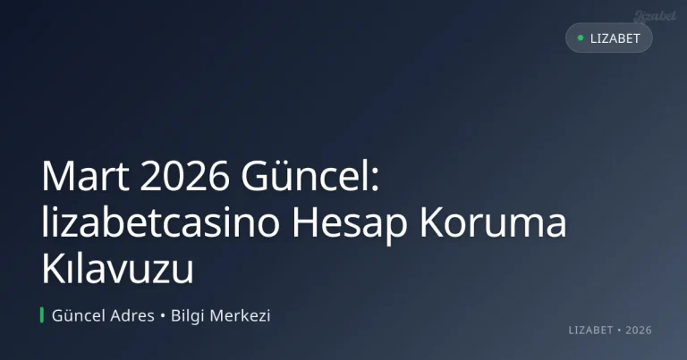 lizabetcasino Hesap Koruma Kılavuzu