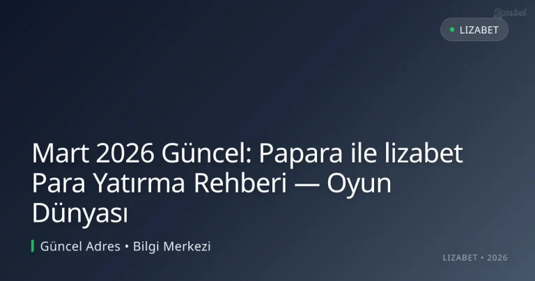 Papara ile lizabet Para Yatırma Rehberi — Oyun Dünyası